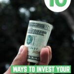 10 Ways to Invest Your Money Wisely