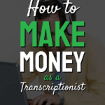 Make Money as a transcriptionist