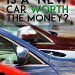 Is a new car worth the money pinterest pin