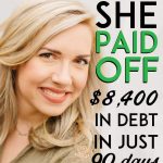 How she paid off 8400 in debt in just 90 days pinterest pin