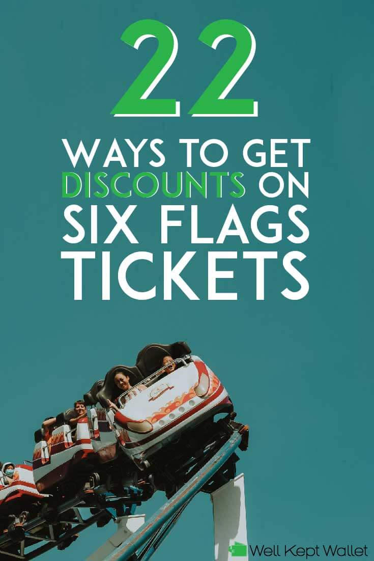 22 Simple Ways to Get Discounts on Six Flags Tickets