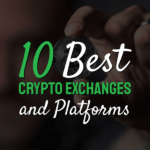 best crypto exchanges and platforms
