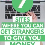 strangers give you money