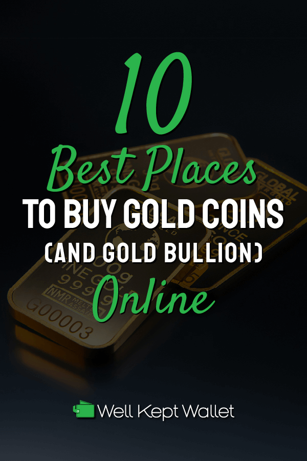 10 Best Places to Buy Gold Coins Online (Gold Coins and Gold Bullion)