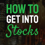 How To Get Into Stocks
