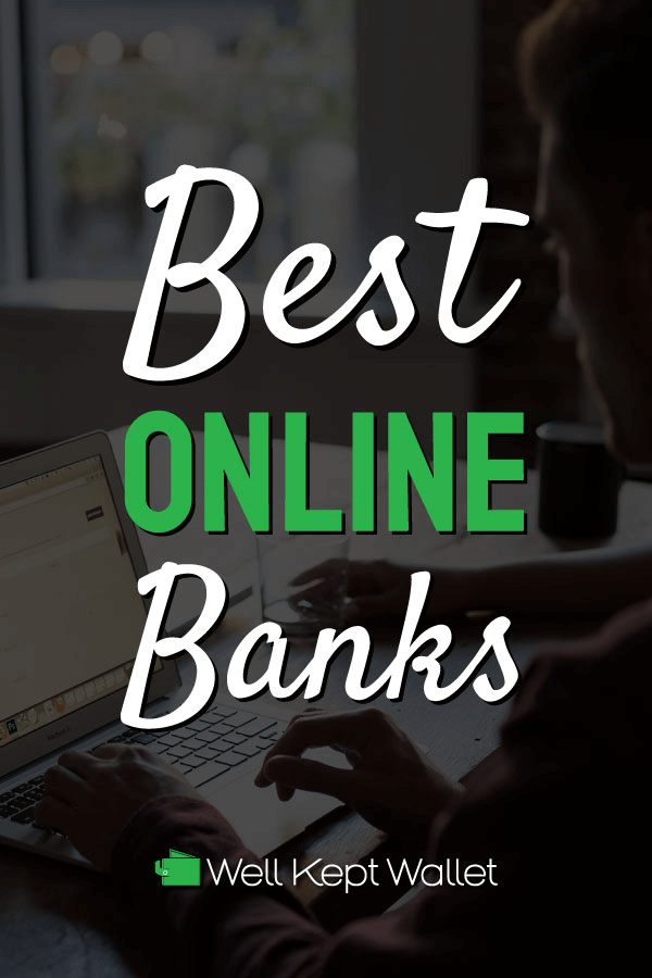 Top 10 Online Banks in 2023 Including Fees, Ratings and More