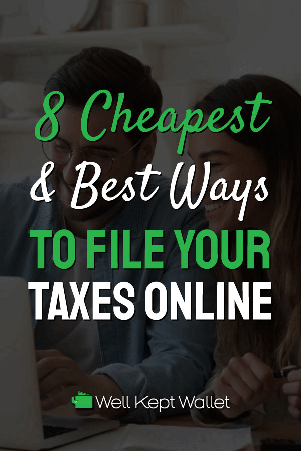 8 Cheapest Ways to File Your Taxes Online [2021 Update]