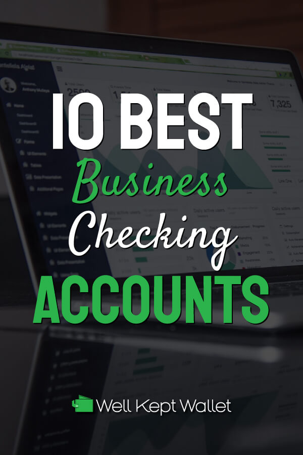 10 Best Business Checking Accounts In 2022