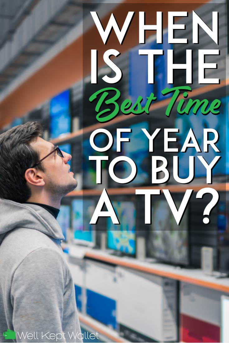 What is the Best Time of the Year to Buy a TV (2021 Update)