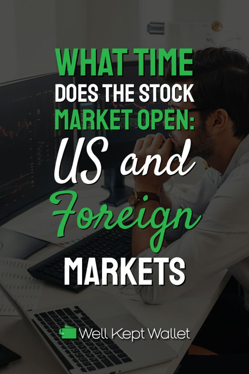 What Time Does the Stock Market Open? (in the U.S. and Beyond) 2020
