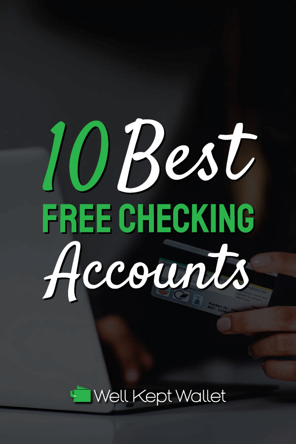 10-finest-free-checking-accounts-in-2022-properly-stored-pockets-learn-digital-selling