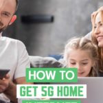 How To Get 5G Home Internet