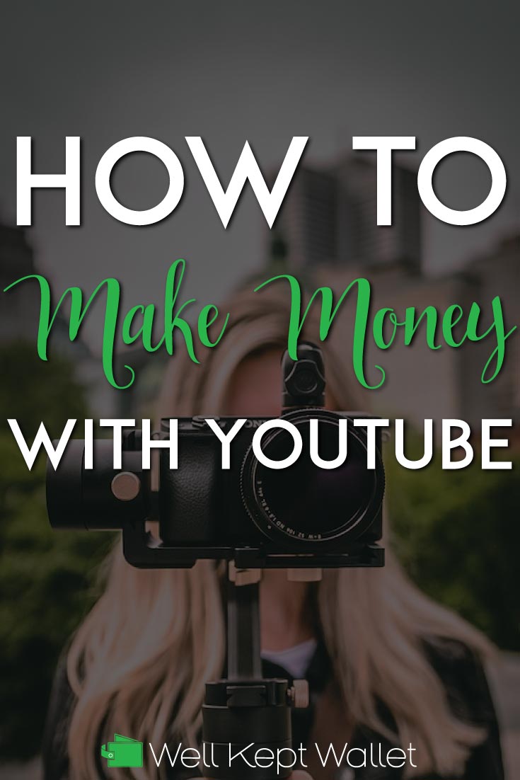 How to Make Money with Youtube in 2022 - Well Kept Wallet