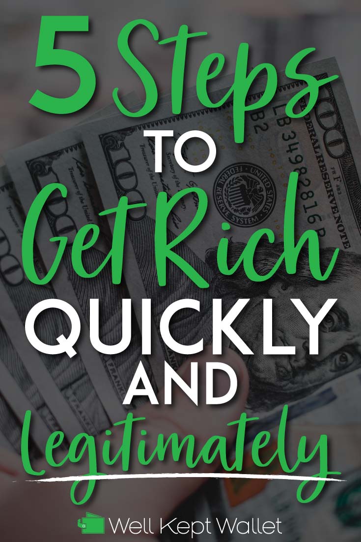 5 Simple Steps to Get Rich Quickly (and Legitimately)