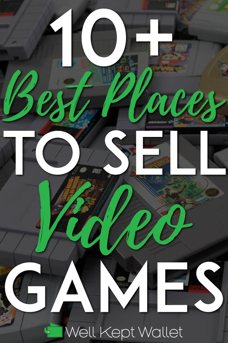 15 Best Places to Sell Video Games in 2023 - Well Kept Wallet