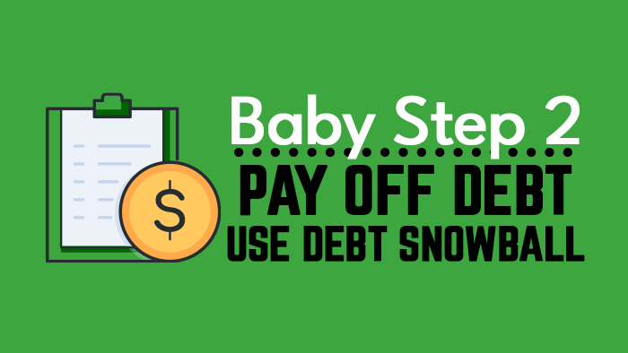 Baby Step 2 - pay off debt using debt snowball