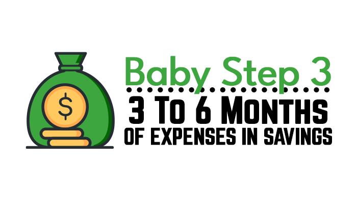 Baby step 3 - 3 to 6 months of expenses in savings