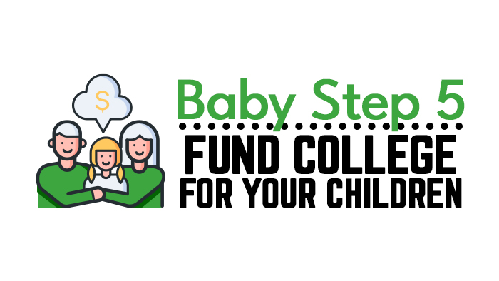 Baby Step 5 - fund college for your children