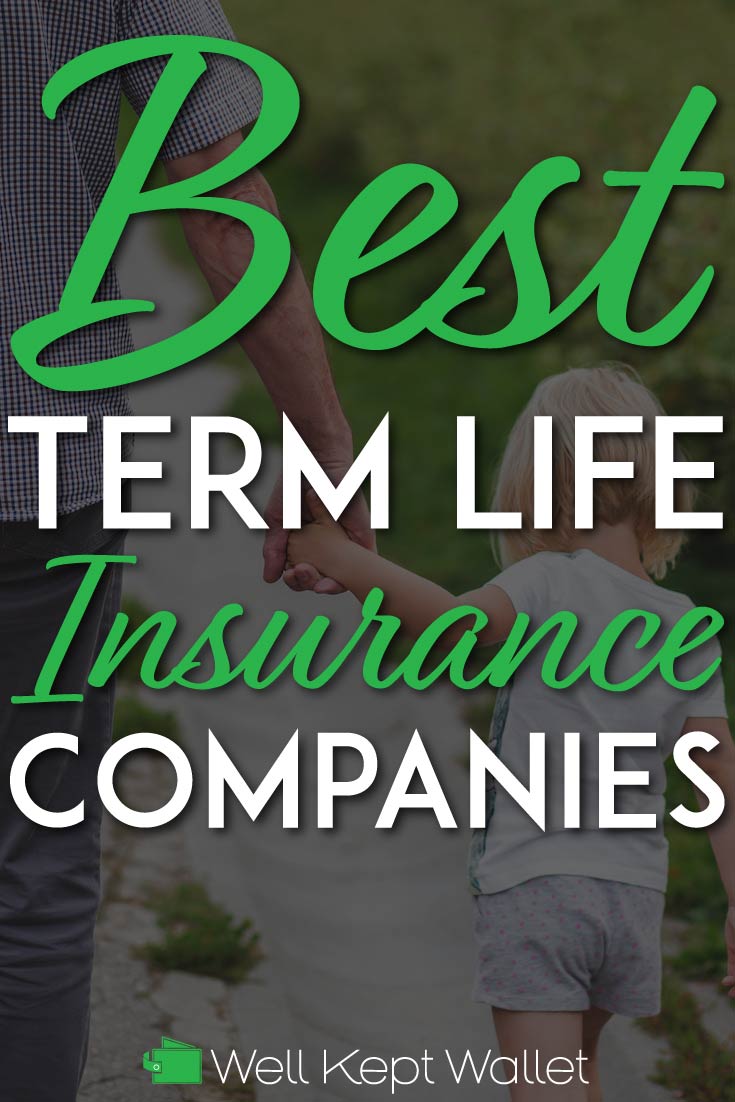 10 Best Term Life Insurance Companies in 2023 - Well Kept Wallet
