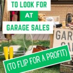 what to look for at garage sale to flip for a profit