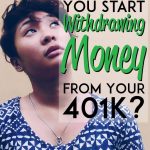 When to start withdrawing from your 401k pinterest pin